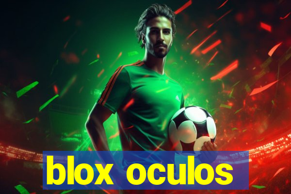 blox oculos